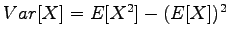 $Var[X] = E[X^2] - (E[X])^2$
